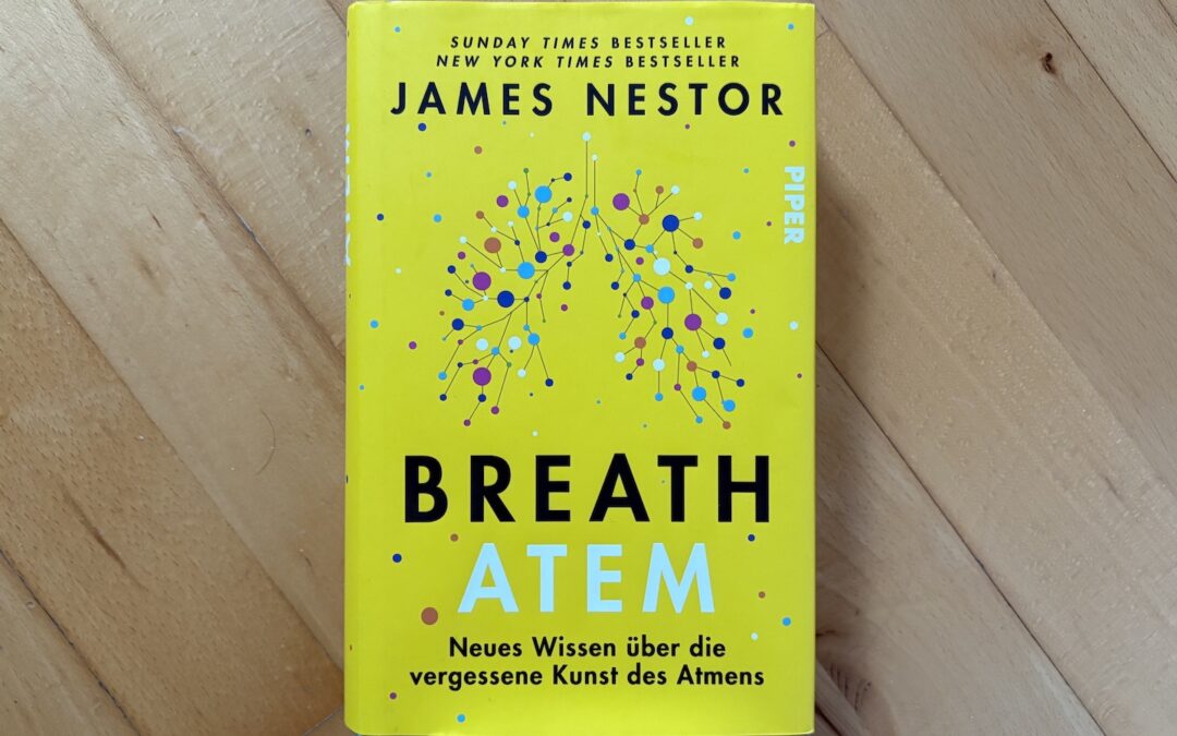 Atem: Das Geheimnis unseres Lebens – entdeckt in „Breath Atem“ von James Nestor